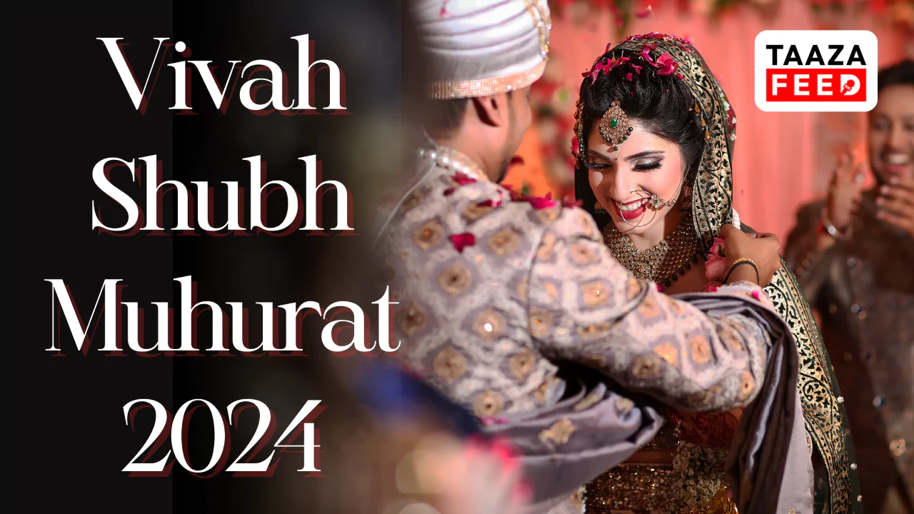 Vivah Shubh Muhurat 2024